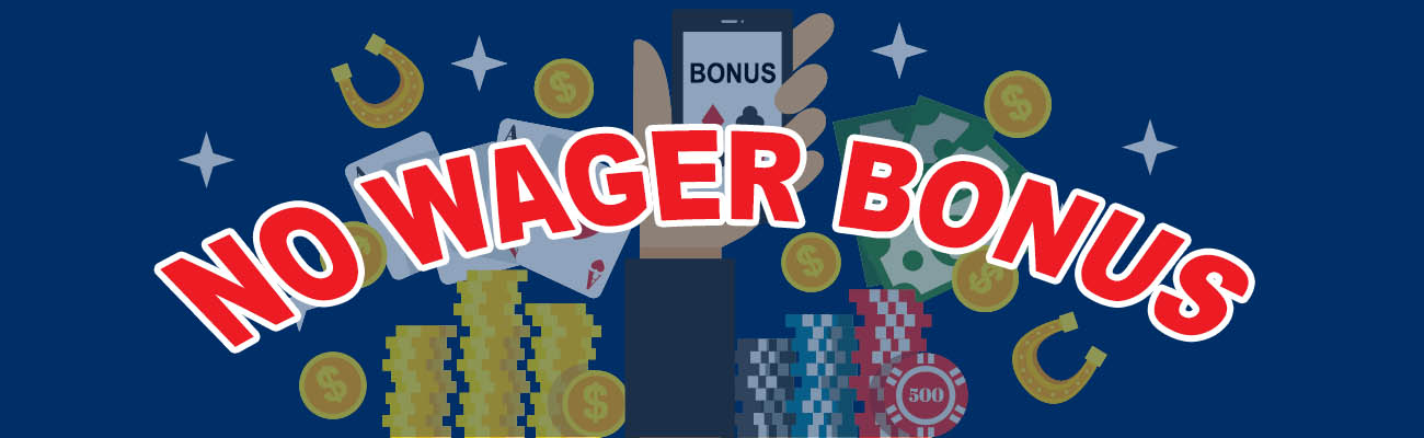 No wager bonus