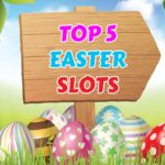 Top 5 Easter slots for 2023